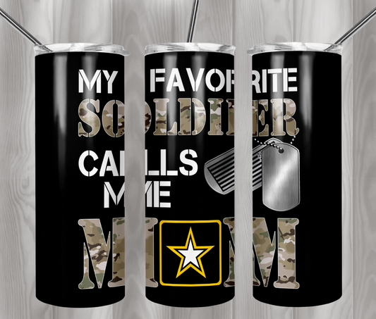 20oz "My Favorite Soldier Calls Me Mom" Tumbler